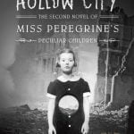 Hollow City: The Second Novel of Miss Peregrine's Peculiar Children